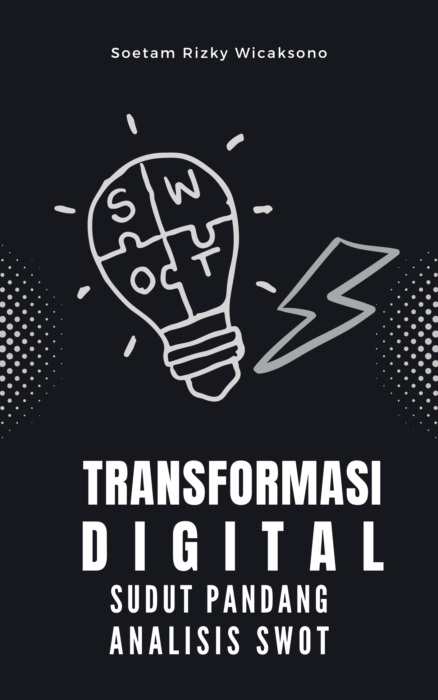 Transformasi Digital: Sudut Pandang Analisis SWOT